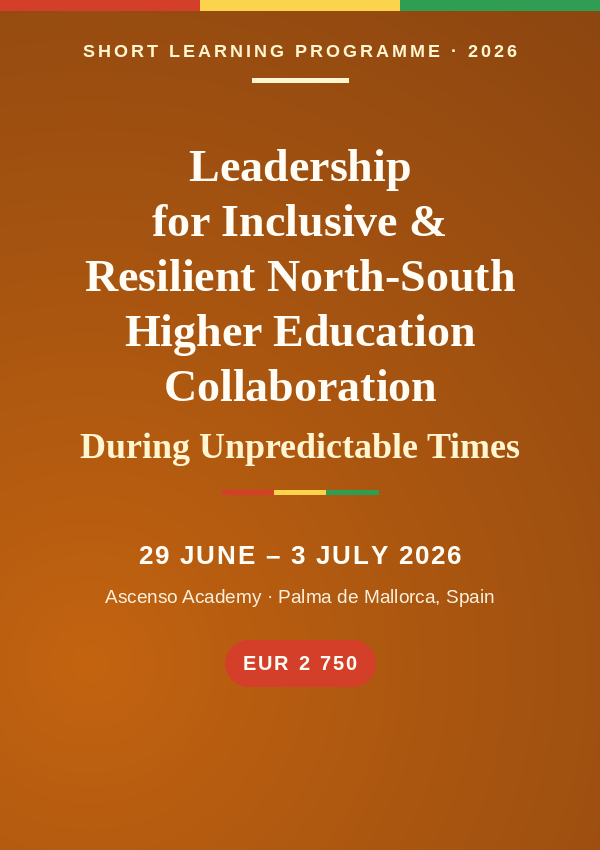 Leadership for Inclusive and Resilient North–South Higher Education Collaboration During Unpredictable Times, Palma de Mallorca, 29 June – 3 July 2026